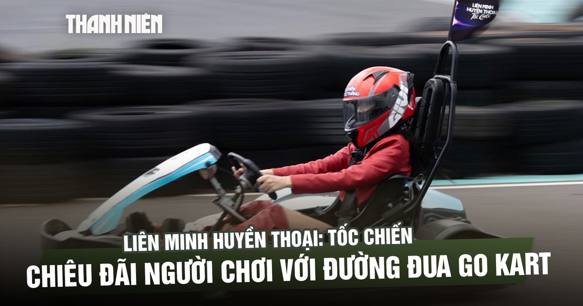 Từ game ra đời thực, Tốc Chiến khuấy động mùa hè bằng đường đua Go Kart