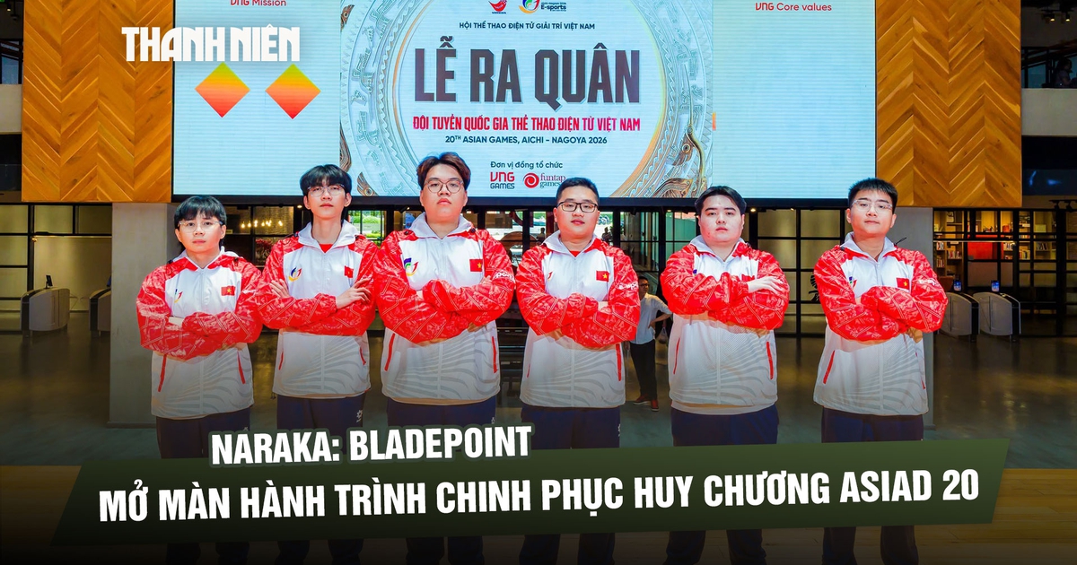 NARAKA: Bladepoint mở màn hành trình chinh phục huy chương ASIAD 20 của Esports Việt Nam