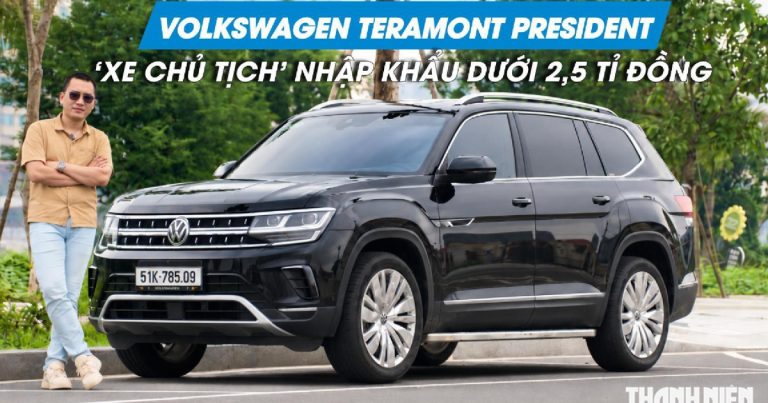 Vì sao 'xe chủ tịch' Volkswagen Teramont President được giới doanh nhân ưa chuộng? Vì sao 'xe chủ tịch' Volkswagen Teramont President được giới doanh nhân ưa chuộng?
